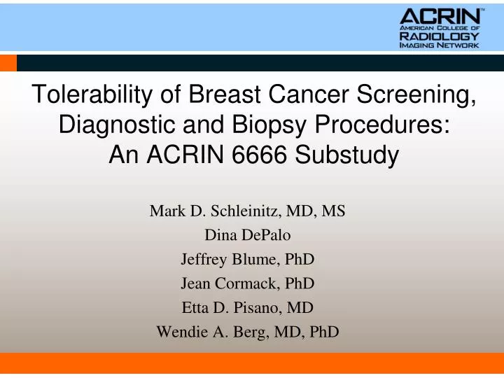 tolerability of breast cancer screening diagnostic and biopsy procedures an acrin 6666 substudy