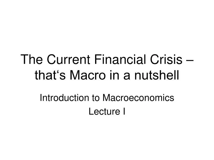the current financial crisis that s macro in a nutshell