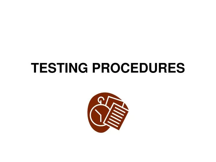 testing procedures