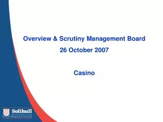 Overview &amp; Scrutiny Management Board 26 October 2007 Casino