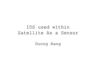 IDS used within Satellite As a Sensor