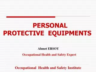 PERSONAL PROTECTIVE EQUIPMENTS