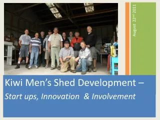 Kiwi Men’s Shed Development – Start ups, Innovation &amp; Involvement