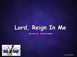 Lord, Reign In Me
