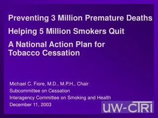 Preventing 3 Million Premature Deaths Helping 5 Million Smokers Quit A National Action Plan for Tobacco Cessation