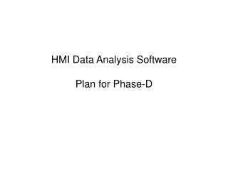 HMI Data Analysis Software Plan for Phase-D