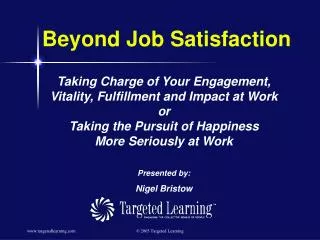 Beyond Job Satisfaction