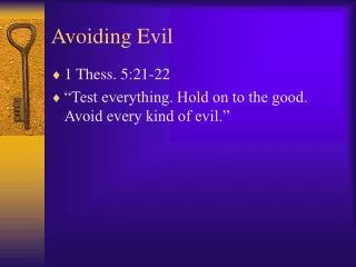 Avoiding Evil