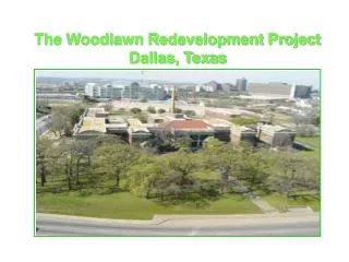 The Woodlawn Redevelopment Project Dallas, Texas