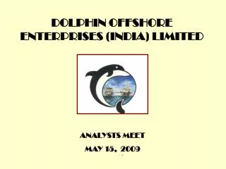 DOLPHIN OFFSHORE ENTERPRISES (INDIA) LIMITED
