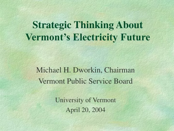 strategic thinking about vermont s electricity future