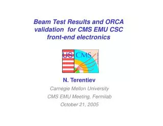 Beam Test Results and ORCA validation for CMS EMU CSC front-end electronics