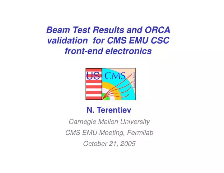 beam test results and orca validation for cms emu csc front end electronics