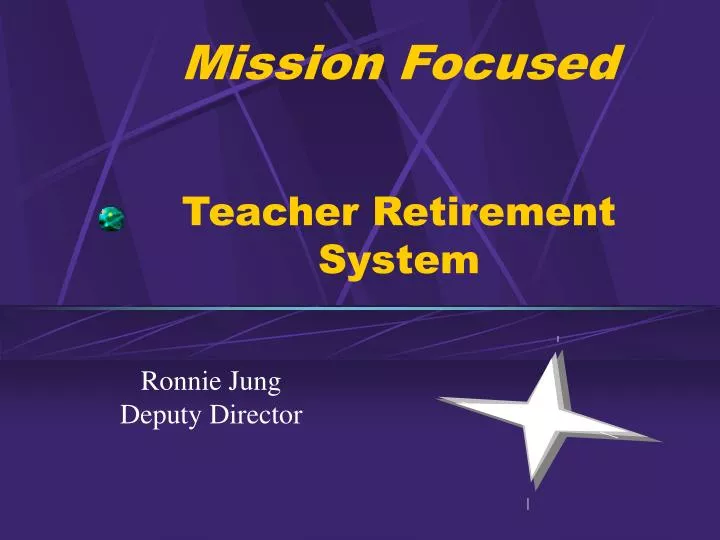 mission focused teacher retirement system