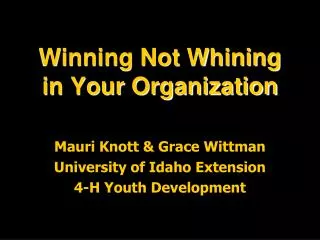 Winning Not Whining in Your Organization