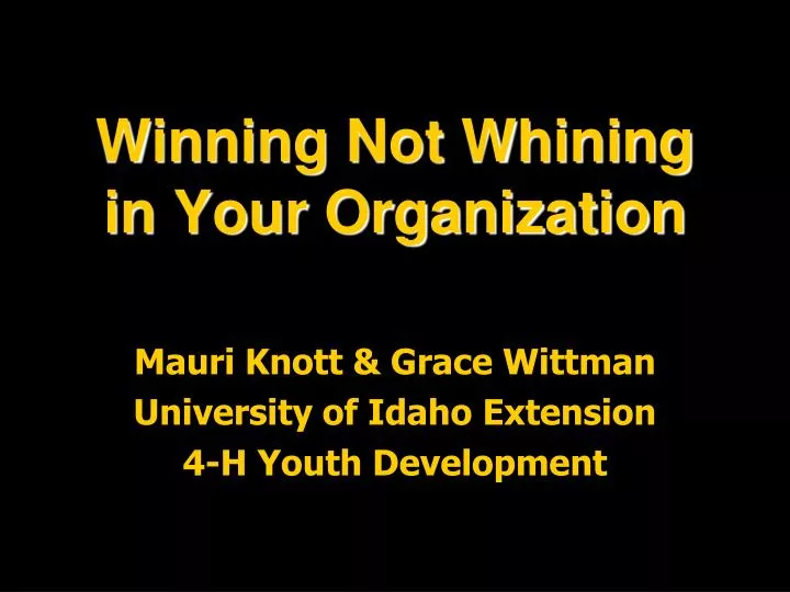 winning not whining in your organization