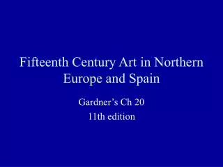 Fifteenth Century Art in Northern Europe and Spain