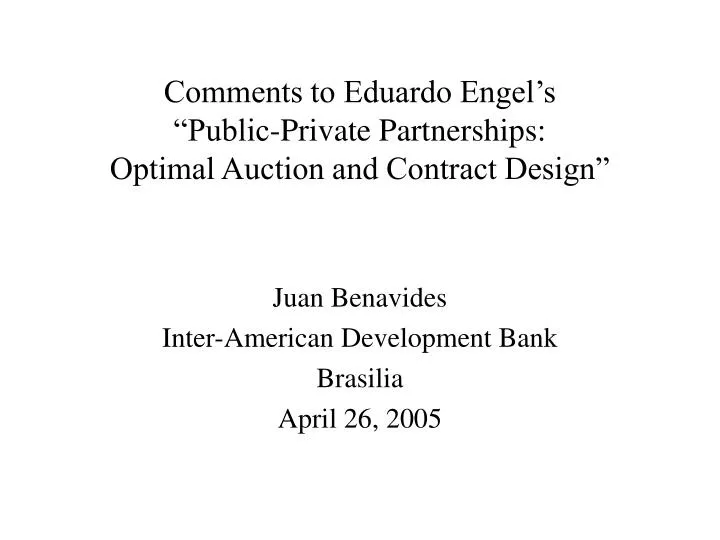 comments to eduardo engel s public private partnerships optimal auction and contract design
