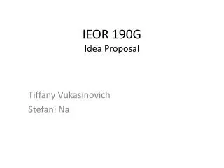IEOR 190G Idea Proposal