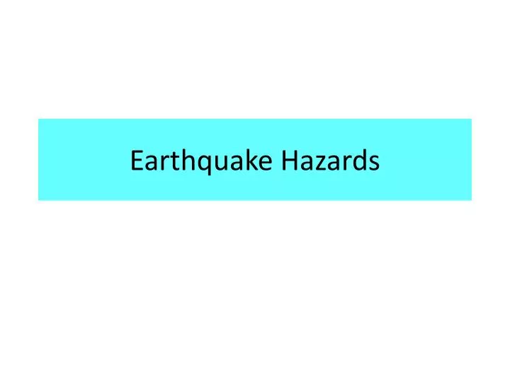 earthquake hazards