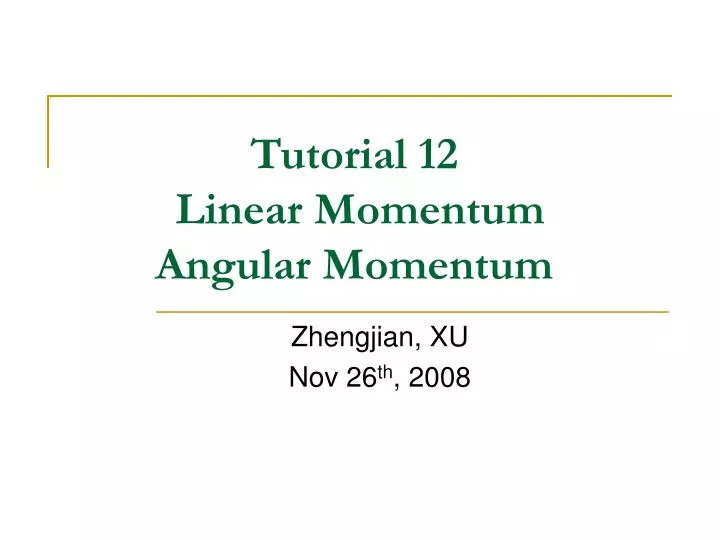 tutorial 12 linear momentum angular momentum