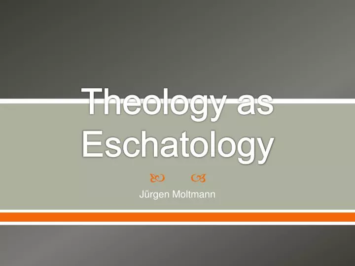 theology as eschatology