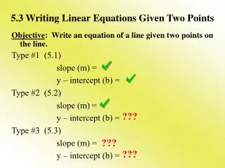 5.3 Writing Linear Equations Given Two Points