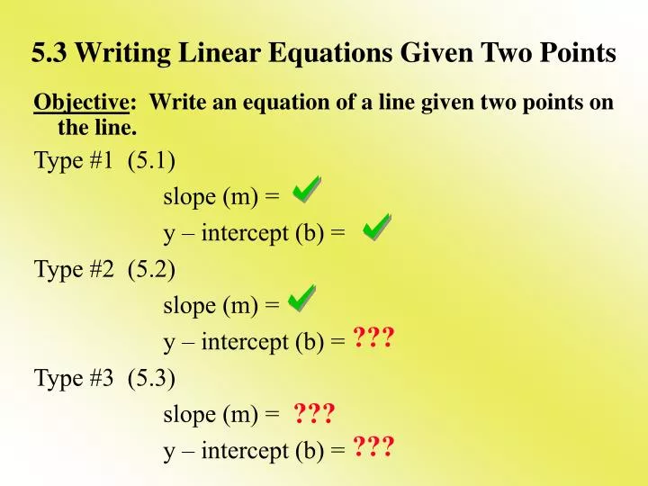 5 3 writing linear equations given two points