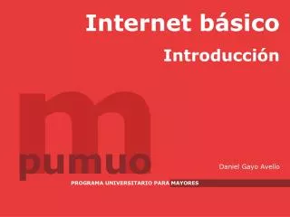 Internet básico Introducción Daniel Gayo Avello