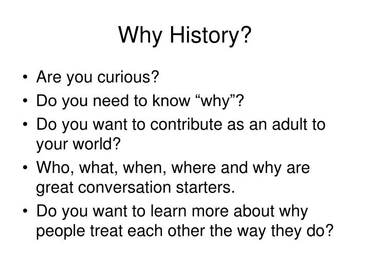 why history