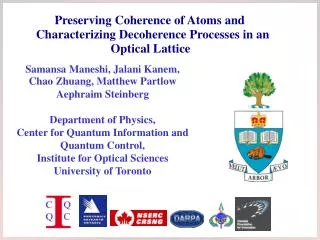 Samansa Maneshi, Jalani Kanem, Chao Zhuang, Matthew Partlow Aephraim Steinberg Department of Physics, Center for Quantu