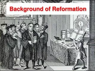 Background of Reformation