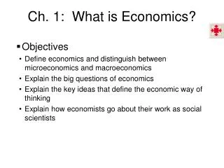 Ch. 1: What is Economics?