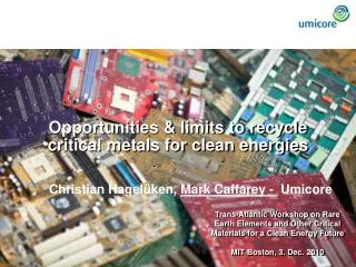 Opportunities &amp; limits to recycle critical metals for clean energies