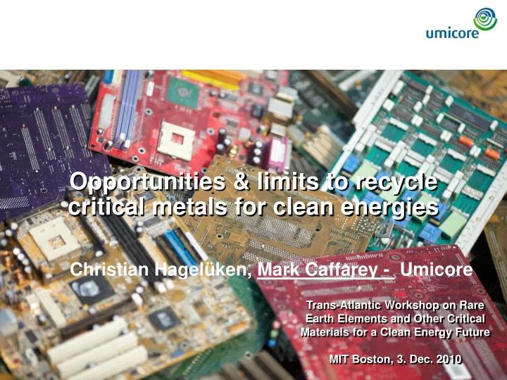 opportunities limits to recycle critical metals for clean energies