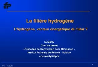La filière hydrogène L’hydrogène, vecteur énergétique du futur ?