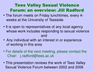 Tees Valley Sexual Violence Forum: an overview: Jill Radford