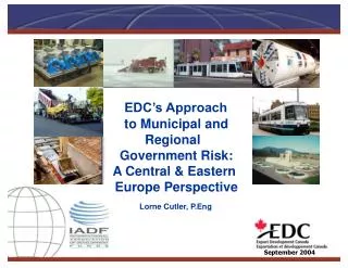 EDC’s Approach to Municipal and Regional Government Risk: A Central &amp; Eastern Europe Persp