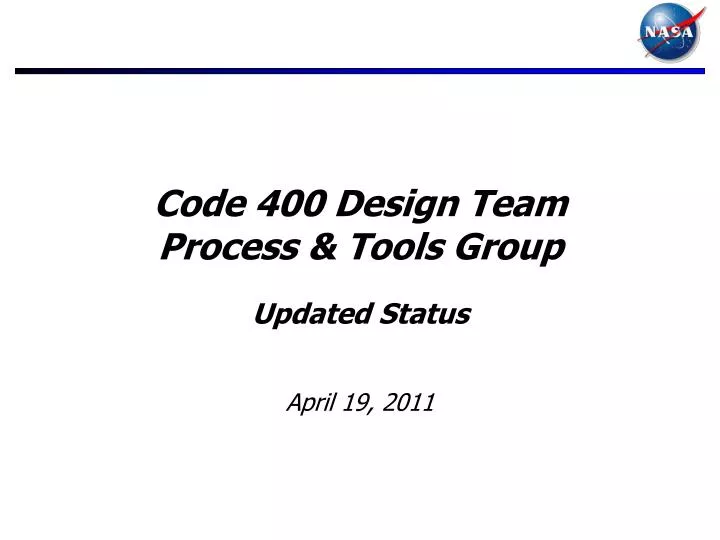 code 400 design team process tools group updated status april 19 2011
