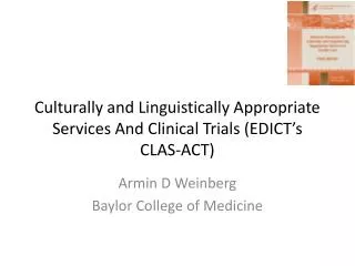 Culturally and Linguistically Appropriate Services And Clinical Trials (EDICT’s CLAS-ACT)