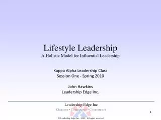Lifestyle Leadership A Holistic Model for Influential Leadership