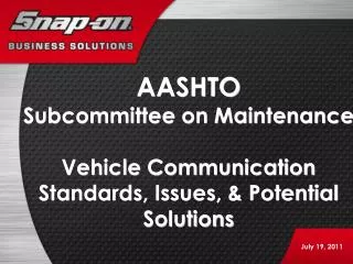 AASHTO Subcommittee on Maintenance Vehicle Communication Standards, Issues, &amp; Potential Solutions