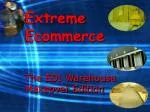 Extreme Ecommerce - slide 1