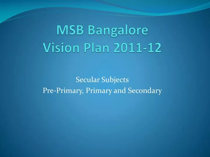 msb bangalore vision plan 2011 12