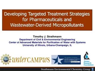 Timothy J. Strathmann Department of Civil &amp; Environmental Engineering Center of Advanced Materials for Purification