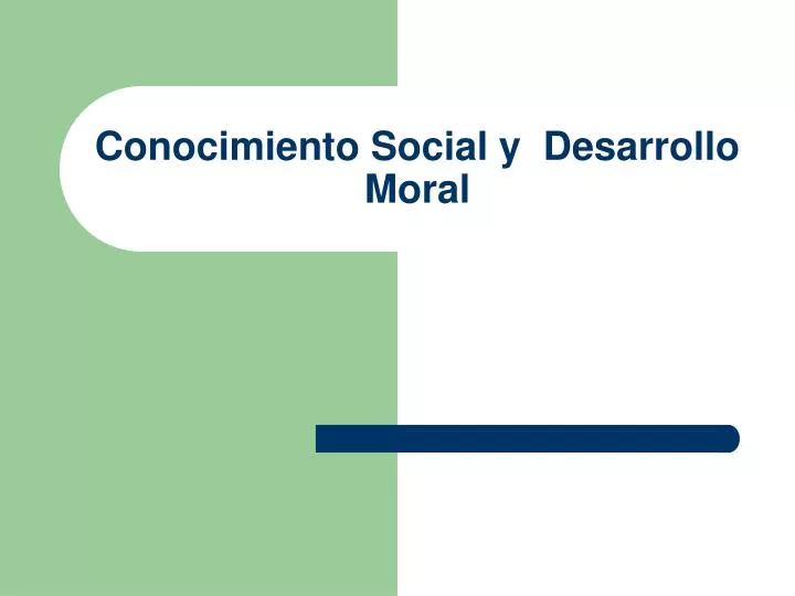 conocimiento social y desarrollo moral