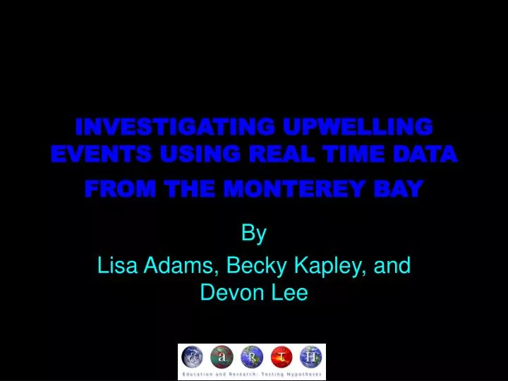 investigating upwelling events using real time data from the monterey bay
