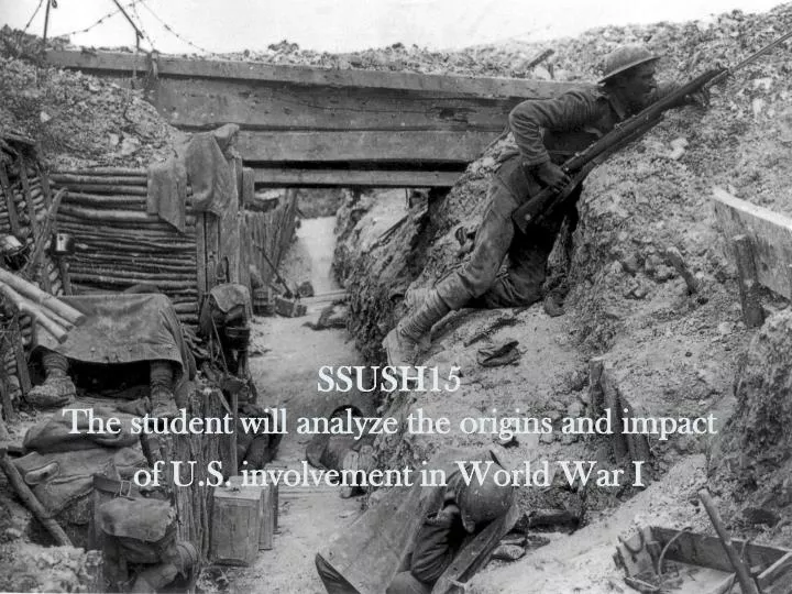 ssush15 the student will analyze the origins and impact of u s involvement in world war i