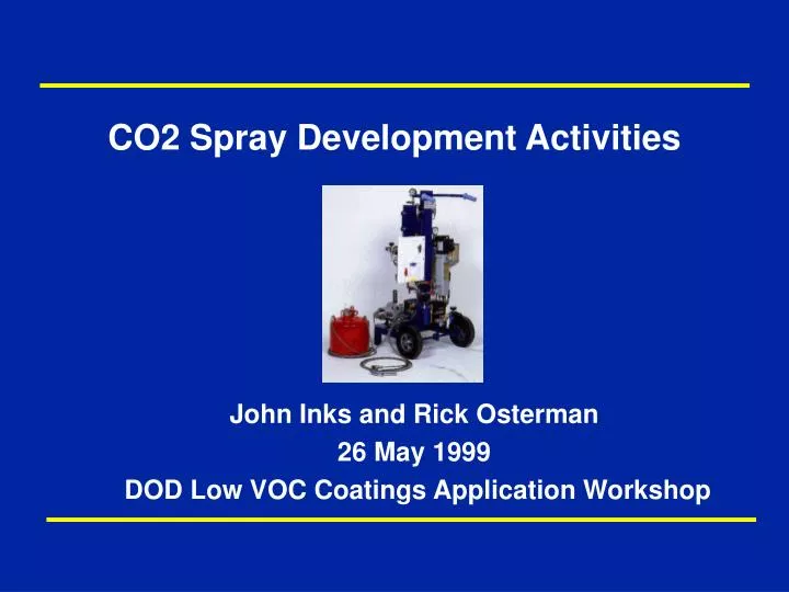 co2 spray development activities