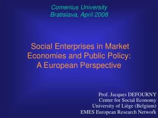 Social Enterprises in Market Economies and Public Policy: A European Perspective